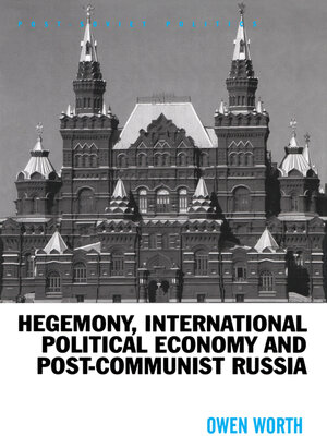 cover image of Hegemony, International Political Economy and Post-Communist Russia